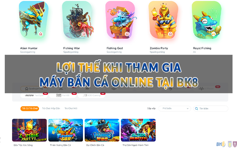 Lợi thế khi tham gia máy Bắn Cá online tại BK8