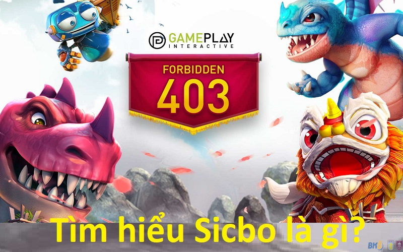 Tìm hiểu Sicbo là gì?
