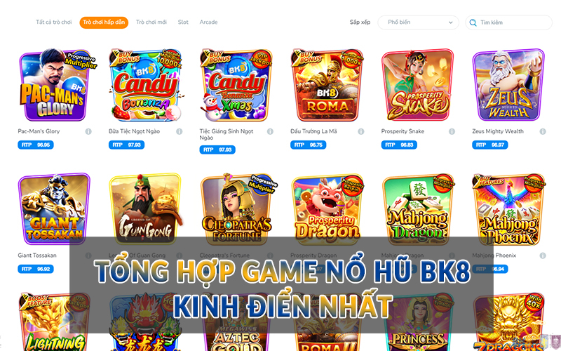 Tổng hợp game Nổ Hũ BK8 kinh điển nhất